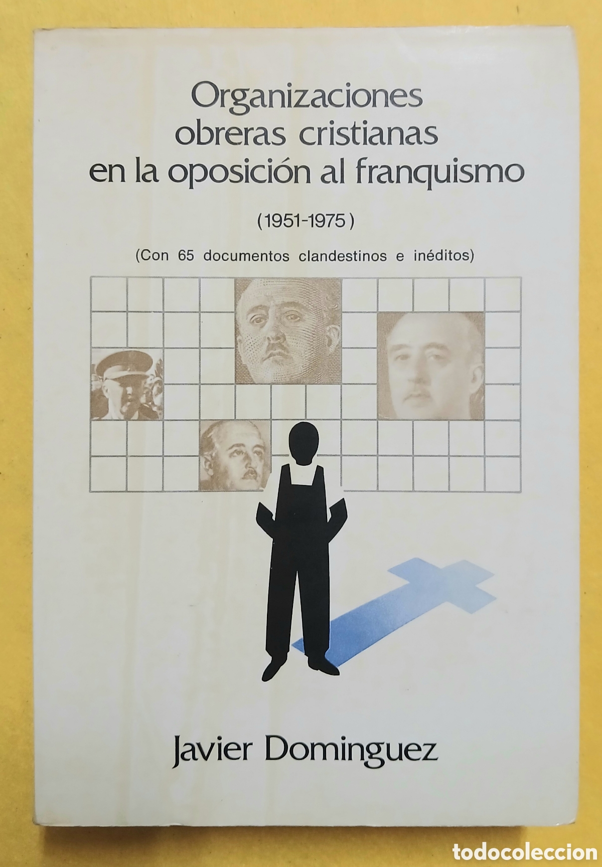 Libros de segunda mano: Organizaciones obreras cristianas en la oposici&oacute;n al franquismo (1951-1975)