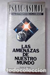 Libros de segunda mano: Las Amenazas de Nuestro Mundo - Isaac Asimov - Plaza & Jan&eacute;s Editores - Tribuna