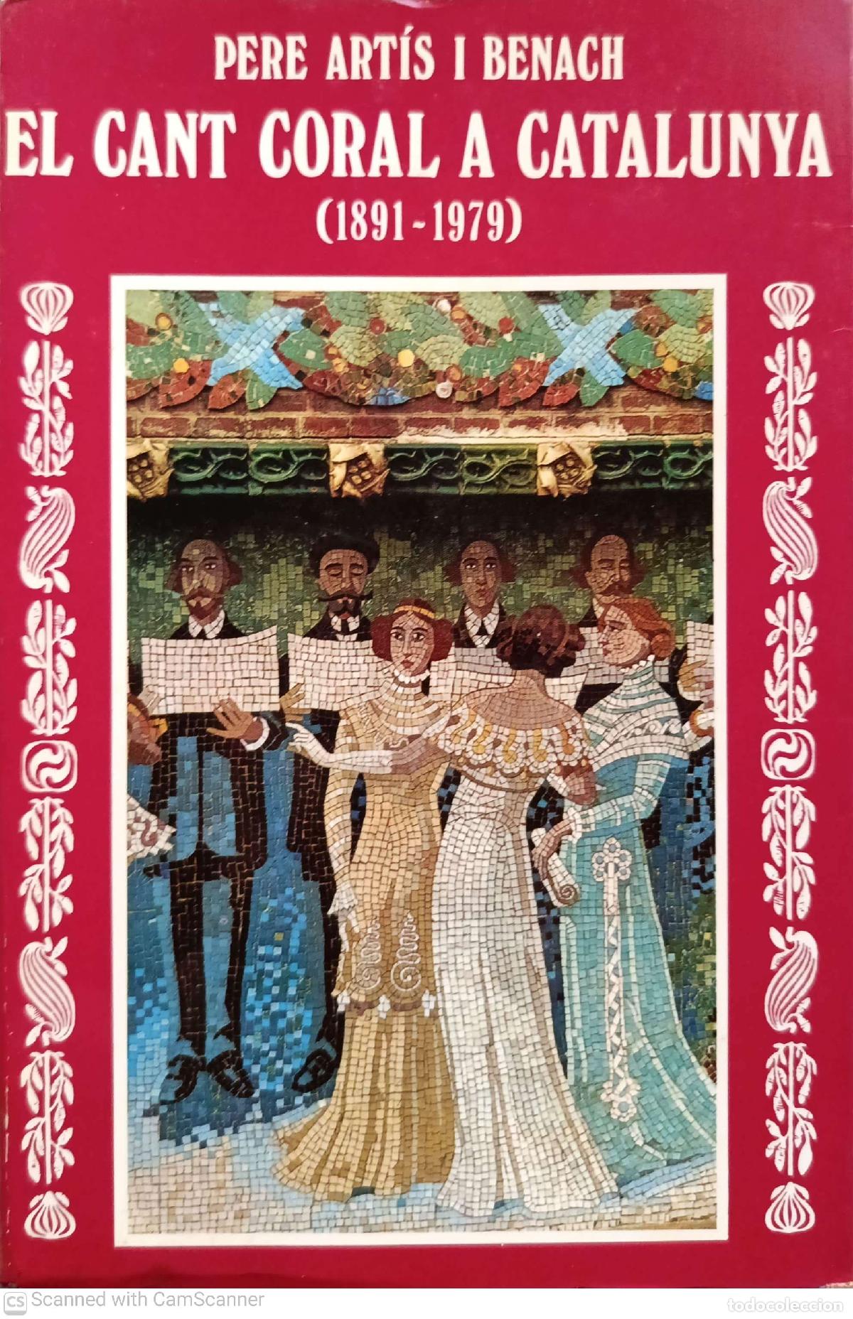 Libros de segunda mano: El cant coral a Catalunya 1891-1979 - Pere Art&iacute;s