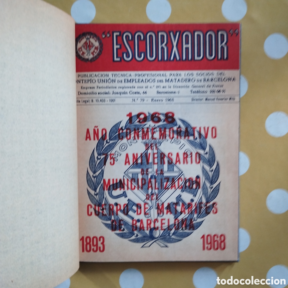 Libros de segunda mano: 1968 ESCORXADOR 12 N&Uacute;MEROS REVISTA MATADERO DE BARCELONA MONTEP&Iacute;O UNI&Oacute;N EMPLEADOS CUERPO MATARIFES