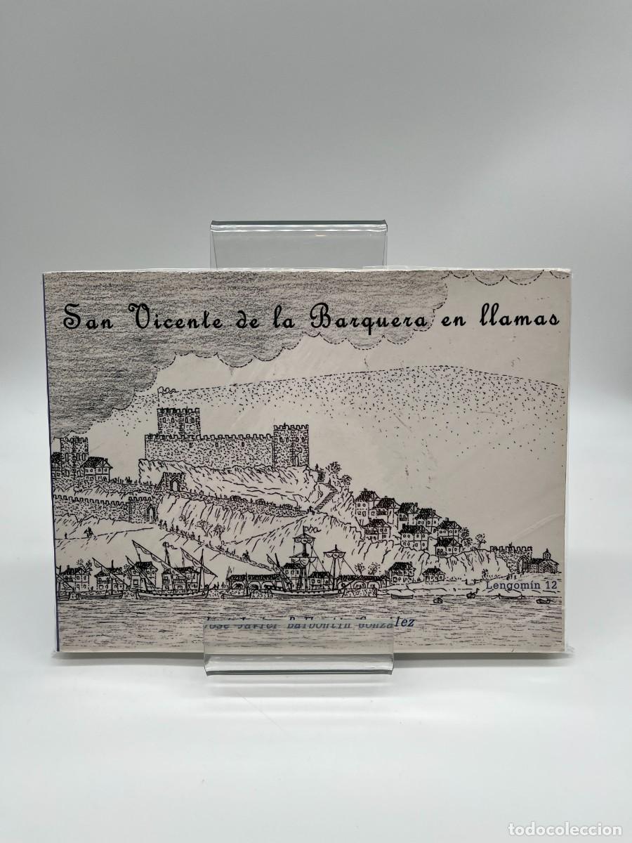 Libros de segunda mano: SAN VICENTE DE LA BARQUERA EN LLAMAS de Jose Javier Balbontin (Ed. Propia)