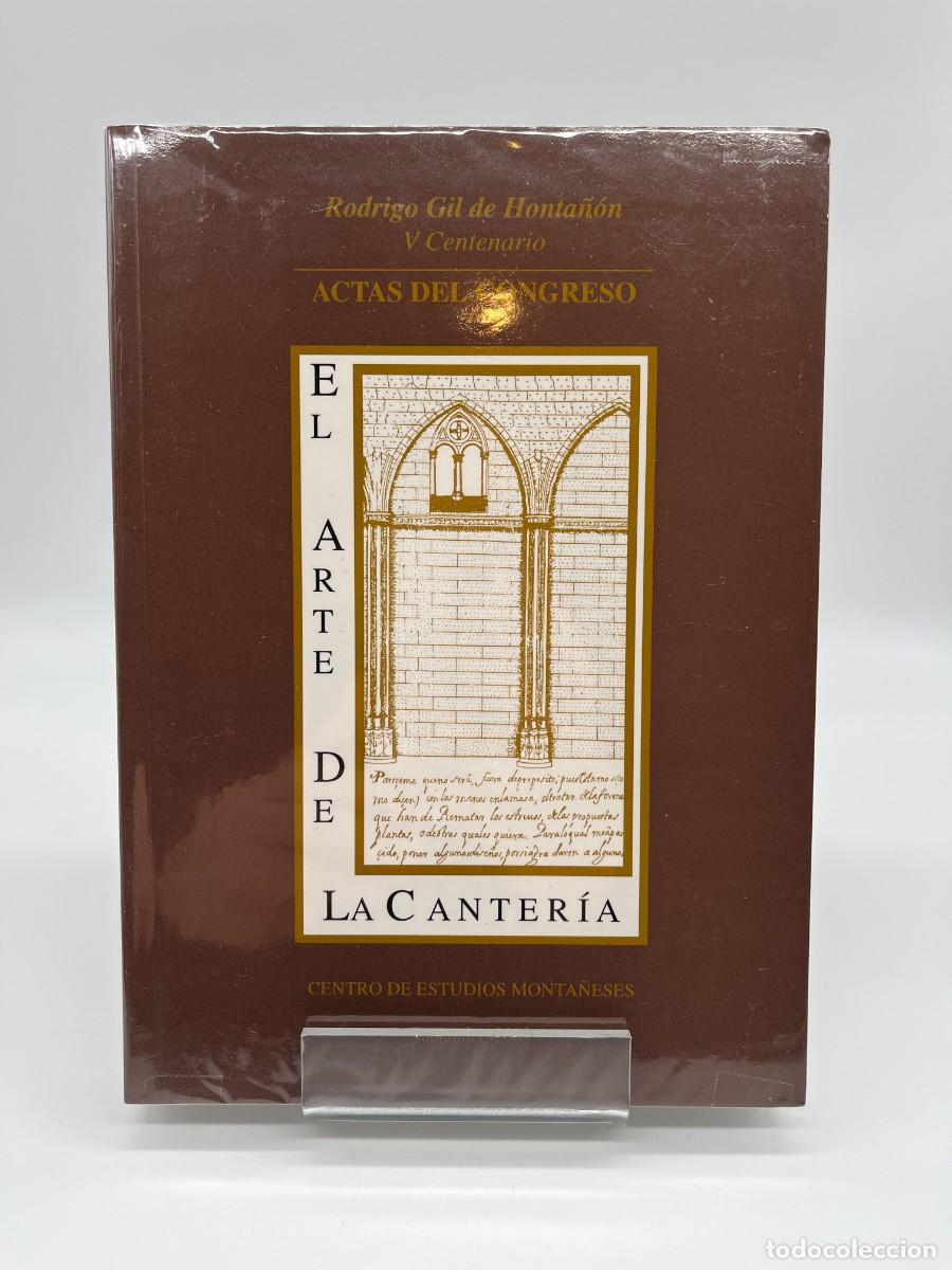 Libros de segunda mano: EL ARTE DE LA CANTERIA - ACTAS CONGRESO R.G. DE HONTA&Ntilde;ON (Ed. Centro Estudios Monta&ntilde;eses)
