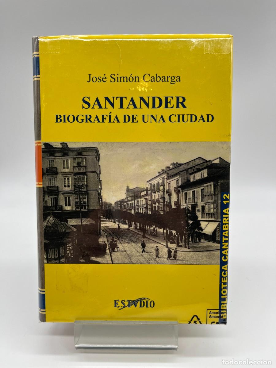 Libros de segunda mano: SANTANDER BIOGRAFIA DE UNA CIUDAD de Jos&eacute; Sim&oacute;n Cabarga (Ed. Estudio)