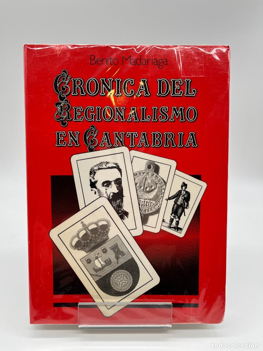 Libros de segunda mano: CRONICAS DEL REGIONALISMO EN CANTABRIA de Benito Madariaga (Ed. Tantin)