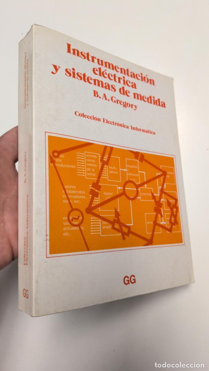 Libros de segunda mano: Instrumentaci&oacute;n el&eacute;ctrica y sistemas de medida - B. A. Gregory - Foto 1