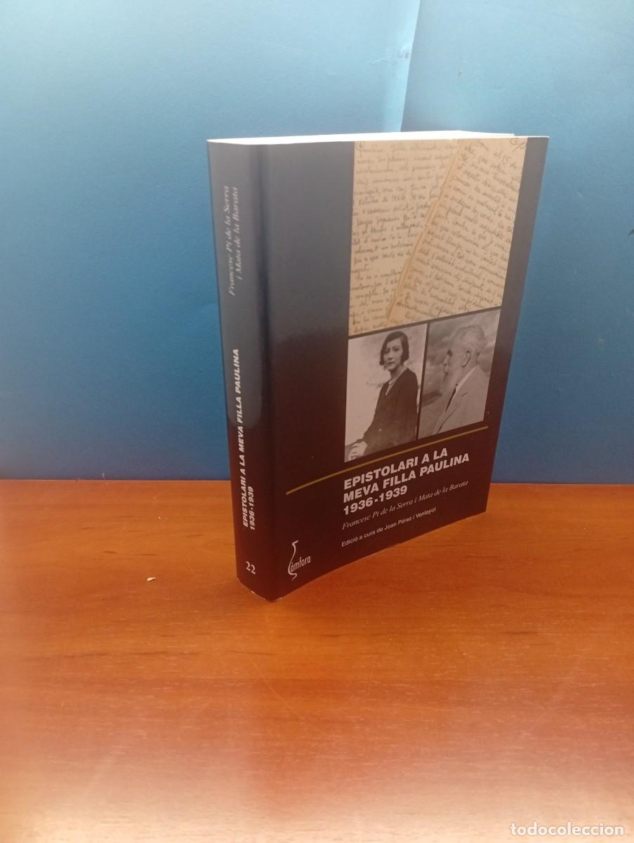 Libros de segunda mano: EPISTOLARI A LA MEVA FILLA PAULINA 1936-1939