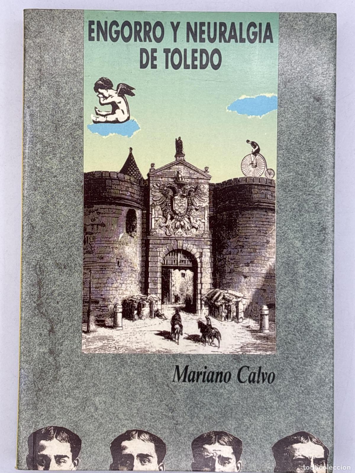 Libros de segunda mano: Engorro y neuralgia de Toledo - Mariano Calvo L&oacute;pez