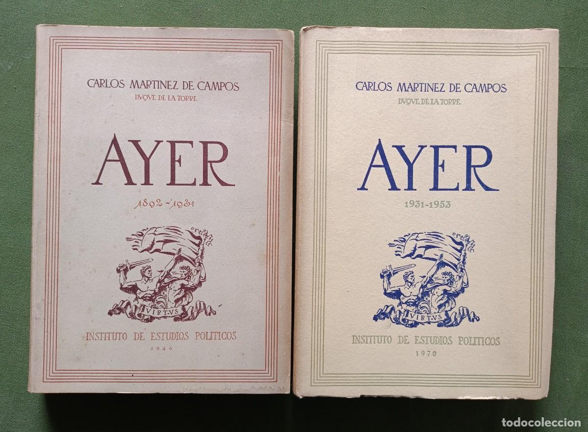 Libros de segunda mano: AYER (1892-1931) -:(1931-1953) - OBRA COMPLETA EN DOS VOL. - CARLOS MART&Iacute;NEZ DE CAMPOS - D20