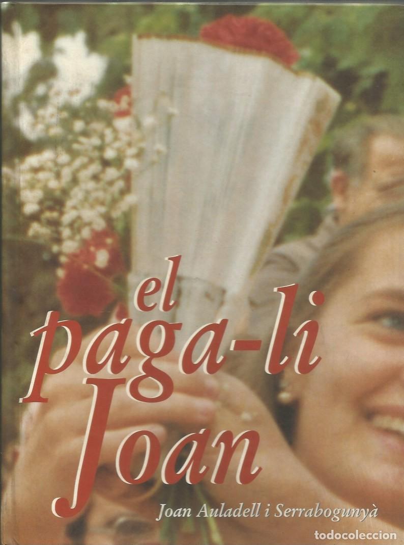 Libros de segunda mano: EL PAGA-LI, JOAN. BALL DEL VANO I EL RAM DE SANT CUGAT DEL VALL&Egrave;S-JOAN AULABELL i SERRABOGUNY&Agrave;