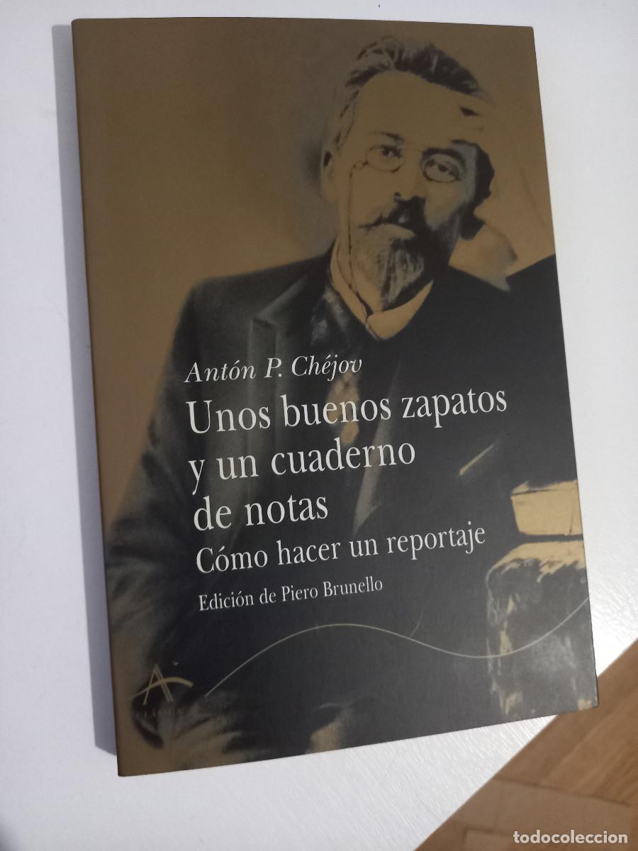 Livres d'occasion: Unos buenos zapatos y un cuaderno de notas C&oacute;mo hacer un reportaje Ant&oacute;n P. Ch&eacute;jov