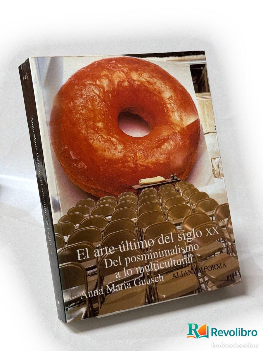 Libros de segunda mano: El arte &uacute;ltimo del siglo XX - Anna Maria Guasch
