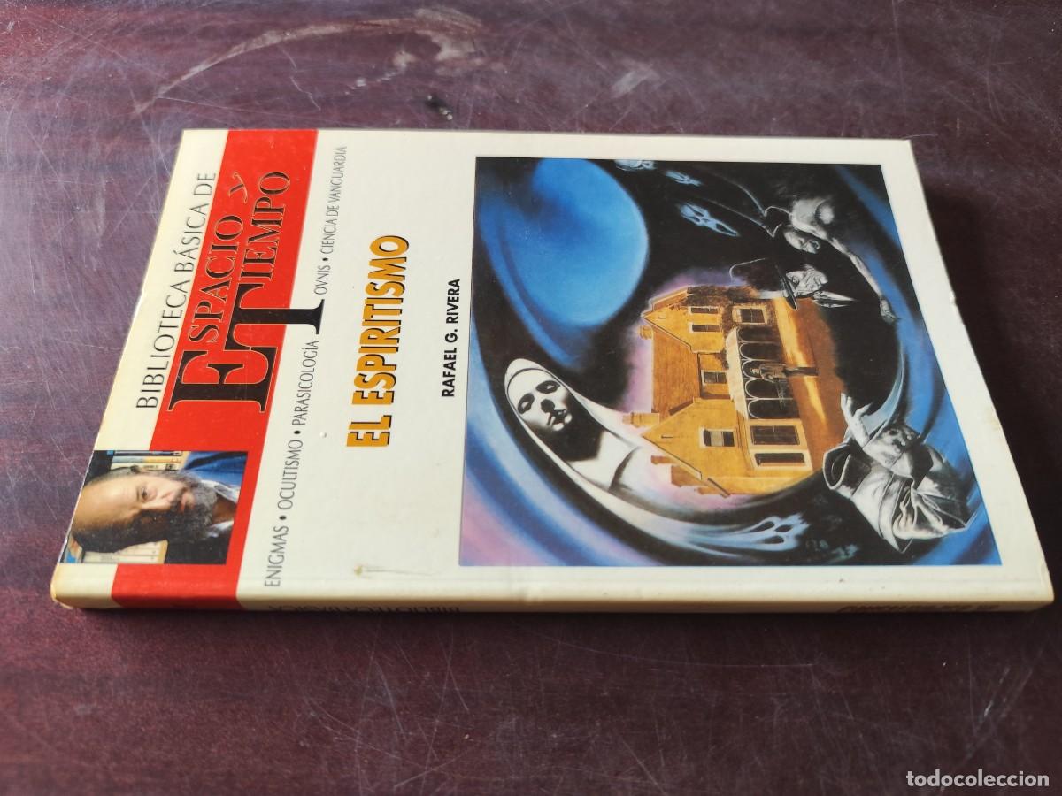 Libros de segunda mano: EL ESPIRITISMO / RAFAEL G RIVERA / ESPACIO TIEMPO JIMENEZ DEL OSO / ENIGMAS-OCULTISMO-PARASICOLOGIA-