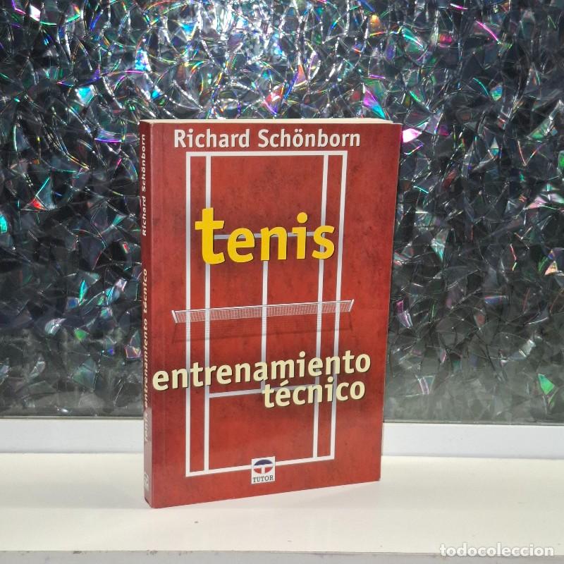 Libros de segunda mano: Tenis: Entrenamiento T&eacute;cnico - Richard Sch&ouml;nborn - Ediciones Tutor