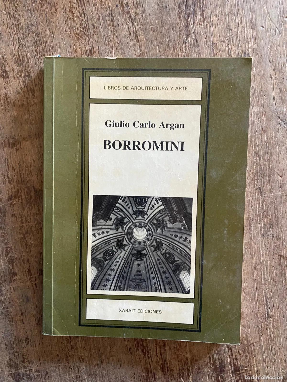 Libros de segunda mano: Giulio Carlo Argan - Borromini