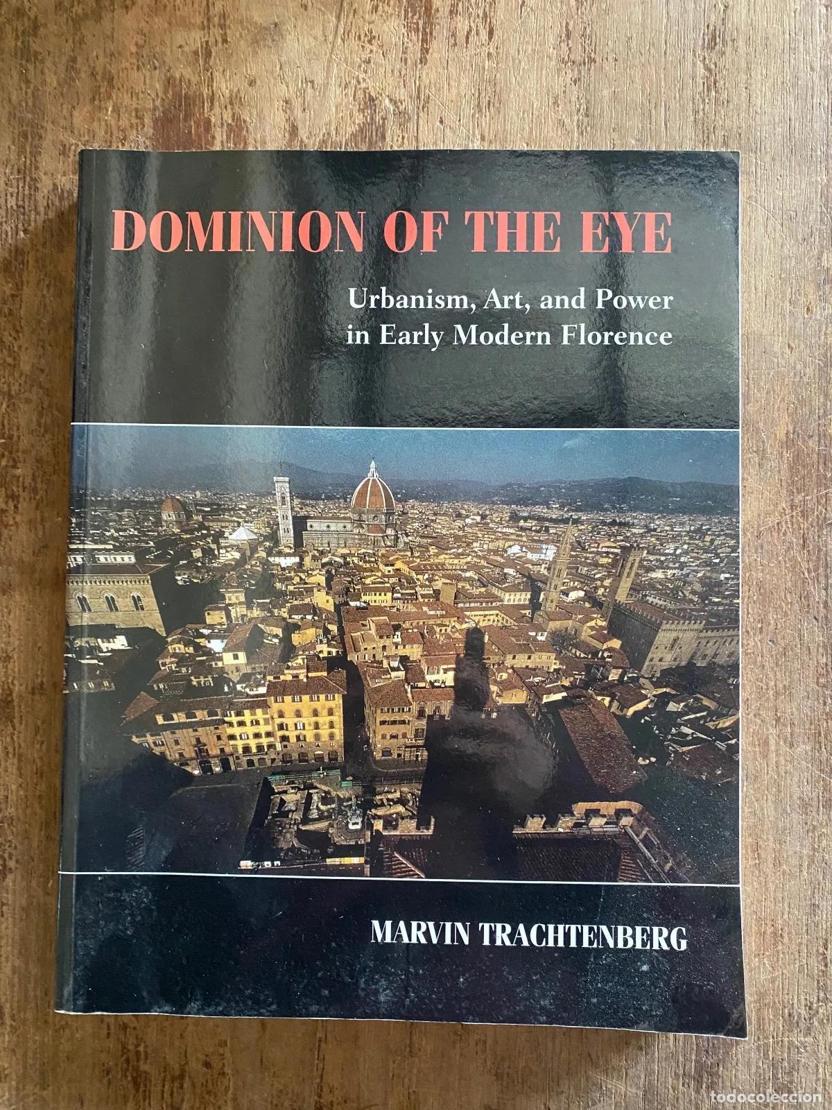 Libros de segunda mano: Marvin Trachtenberg - Dominion of the Eye