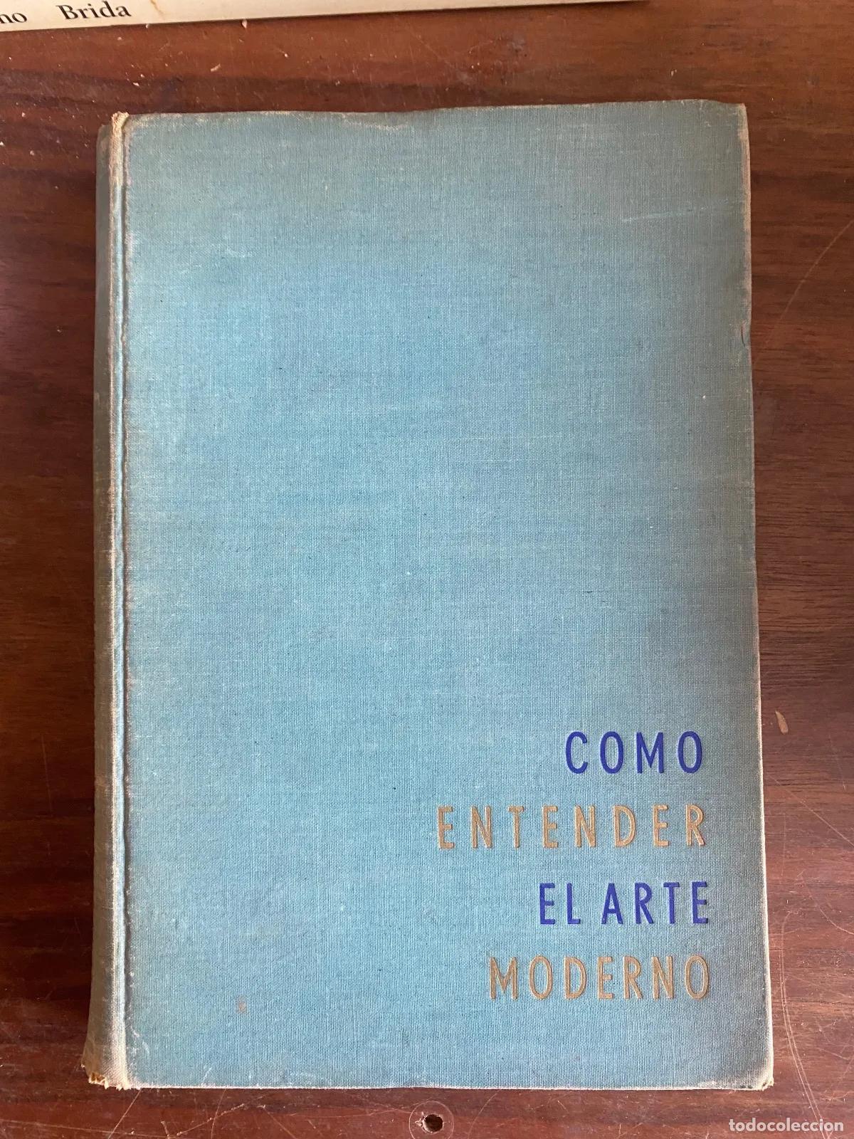Second hand books: COMO ENTENDER EL ARTE MODERNO