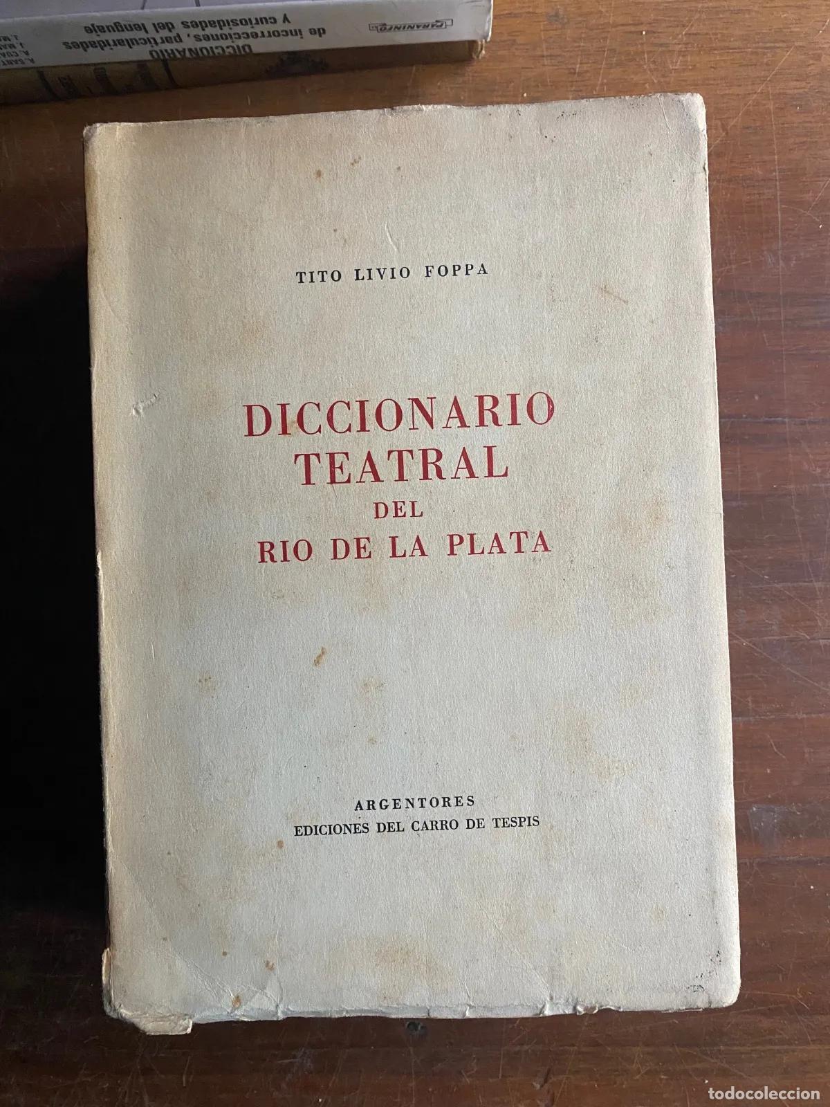 Libros de segunda mano: Tito Livio Foppa - Diccionario teatral del Rio de la Plata