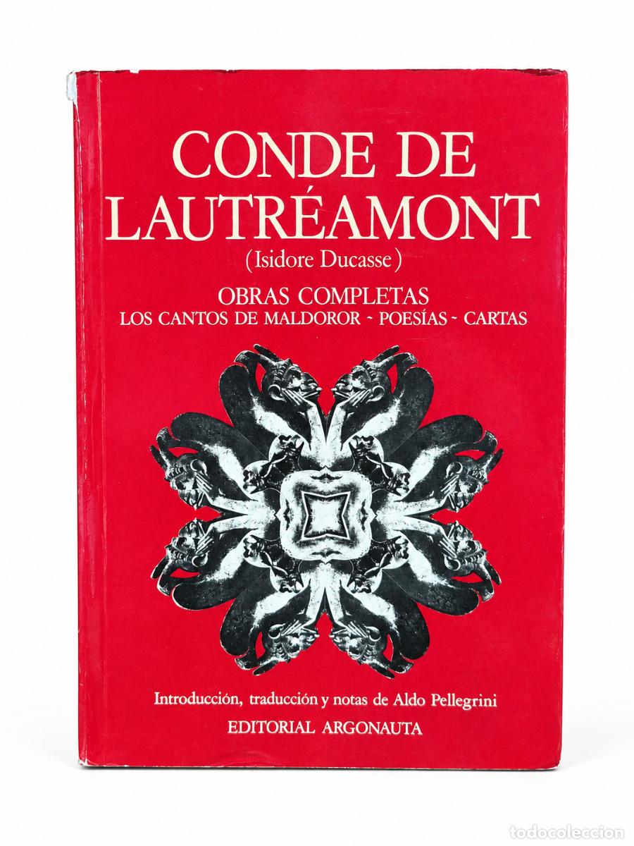 Libros de segunda mano: Conde de Lautr&eacute;amont &ndash; Obras completas: Los cantos de Maldoror, poes&iacute;as y cartas &ndash; Argonauta