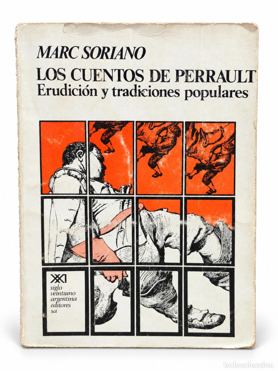 Libros de segunda mano: Marc Soriano &ndash; Los cuentos de Perrault: Erudici&oacute;n y tradiciones populares &ndash; Siglo XXI &ndash; 1975