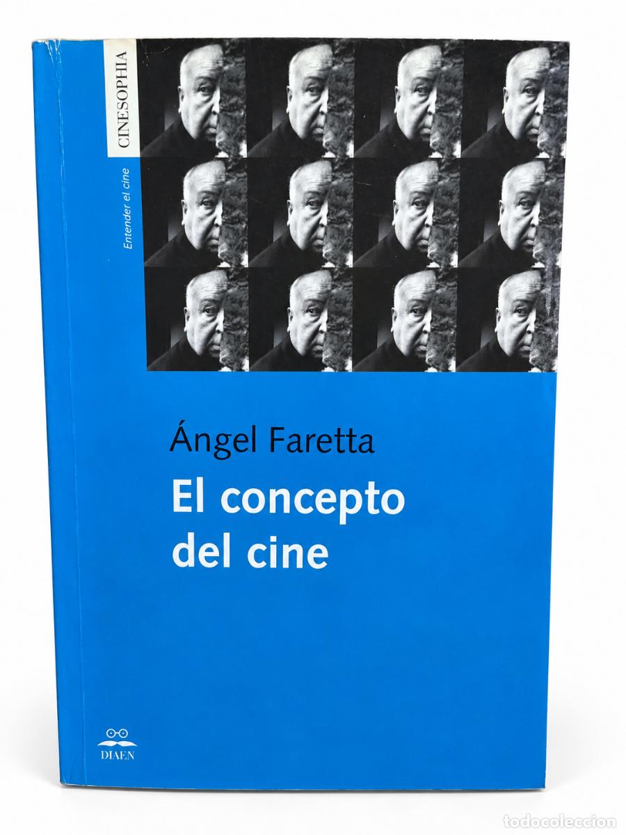 Libros de segunda mano: &Aacute;ngel Faretta &ndash; El concepto del cine &ndash; Editorial Djaen &ndash; 2005