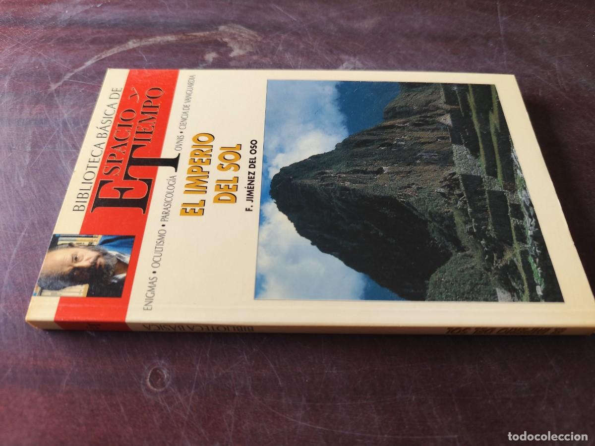 Libros de segunda mano: EL IMPERIO DEL SOL / F JIMENEZ DEL OSO / ESPACIO TIEMPO JIMENEZ DEL OSO / ENIGMAS-OCULTISMO-PARASICO