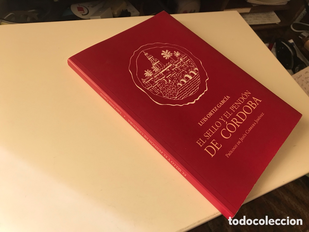 Libros de segunda mano: El sello y el pend&oacute;n de Cordoba. Luis Ortiz Garc&iacute;a.