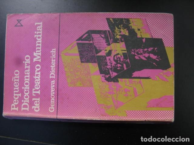 Libros de segunda mano: Peque&ntilde;o diccionario del teatro mundial.- Dieterich, Genoveva