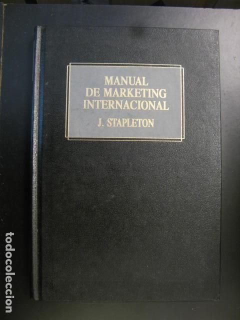 Libros de segunda mano: MANUAL DE MARKETING INTERNACIONAL. J. STAPLETON - EDICIONES DEUSTO,S.A.
