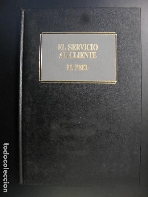 Libros de segunda mano: EL SERVICIO AL CLIENTE - M. PEEL - EDICIONES DEUSTO,S.A.