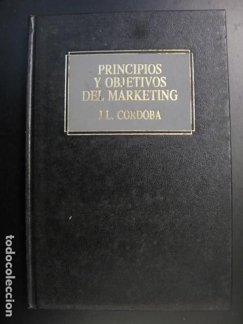 Libros de segunda mano: PRINCIPIOS Y OBJETIVOS DEL MARKETING. JOSE LUIS DE CORDOBA VILLAR