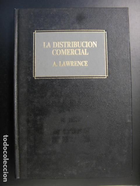 Libros de segunda mano: LA DISTRIBUCI&Oacute;N COMERCIAL - ARTHUR LAWRENCE - ED. DEUSTO