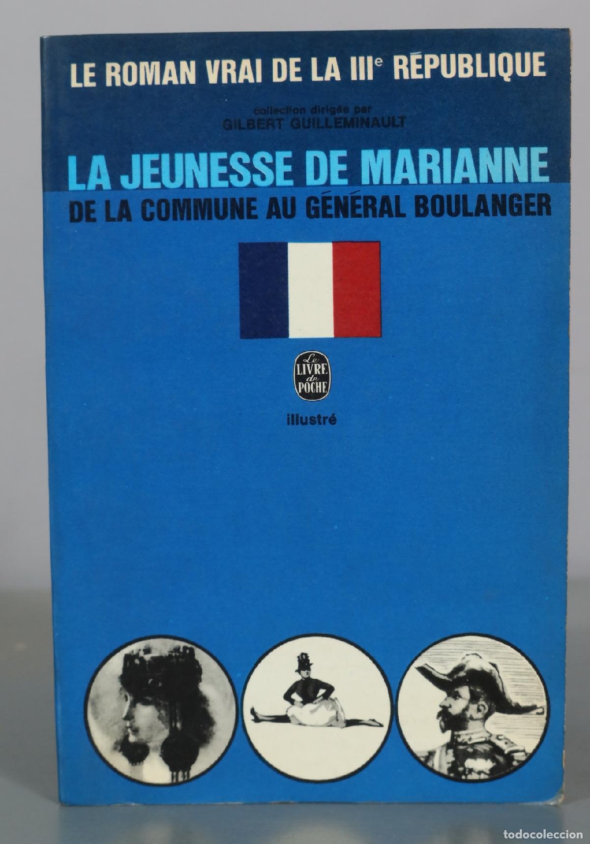 Libros de segunda mano: La Jeunesse de Marianne - De la Commune au G&eacute;n&eacute;ral Boulanger - Gilbert Guilleminault - Le Livre de