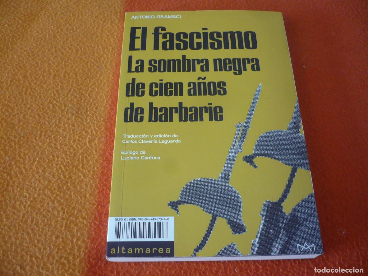 Libros de segunda mano: EL FASCISMO LA SOMBRA NEGRA DE CIEN A&Ntilde;OS DE BARBARIE (GRAMSCI) ALTAMAREA POLITICA ITALIA