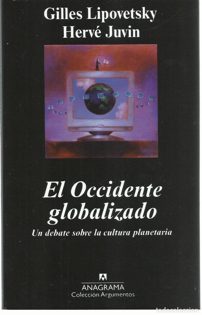 Libros de segunda mano: Gilles LIPOVETSKY : El Occidente globalizado (Un debate sobre la cultura planetaria). 2011