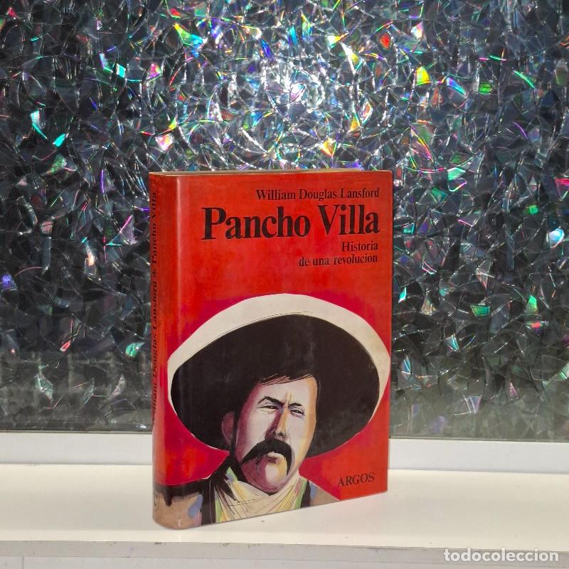 Gebrauchte B&uuml;cher: Pancho Villa: Historia de una Revoluci&oacute;n - William Douglas Lansford - Librer&iacute;a Argos - Documenta