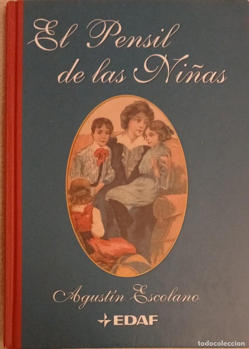 Libros de segunda mano: El pensil de las ni&ntilde;as. La educaci&oacute;n de la mujer, invenci&oacute;n de una tradici&oacute;n -Agust&iacute;n Escolano