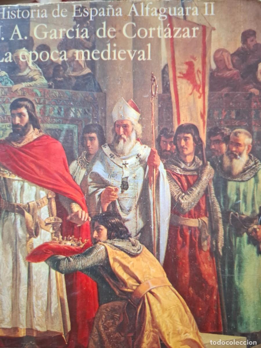 Libros de segunda mano: historia de Espa&ntilde;a Alfaguara 2 la &eacute;poca medieval J A Garc&iacute;a de Cort&aacute;zar