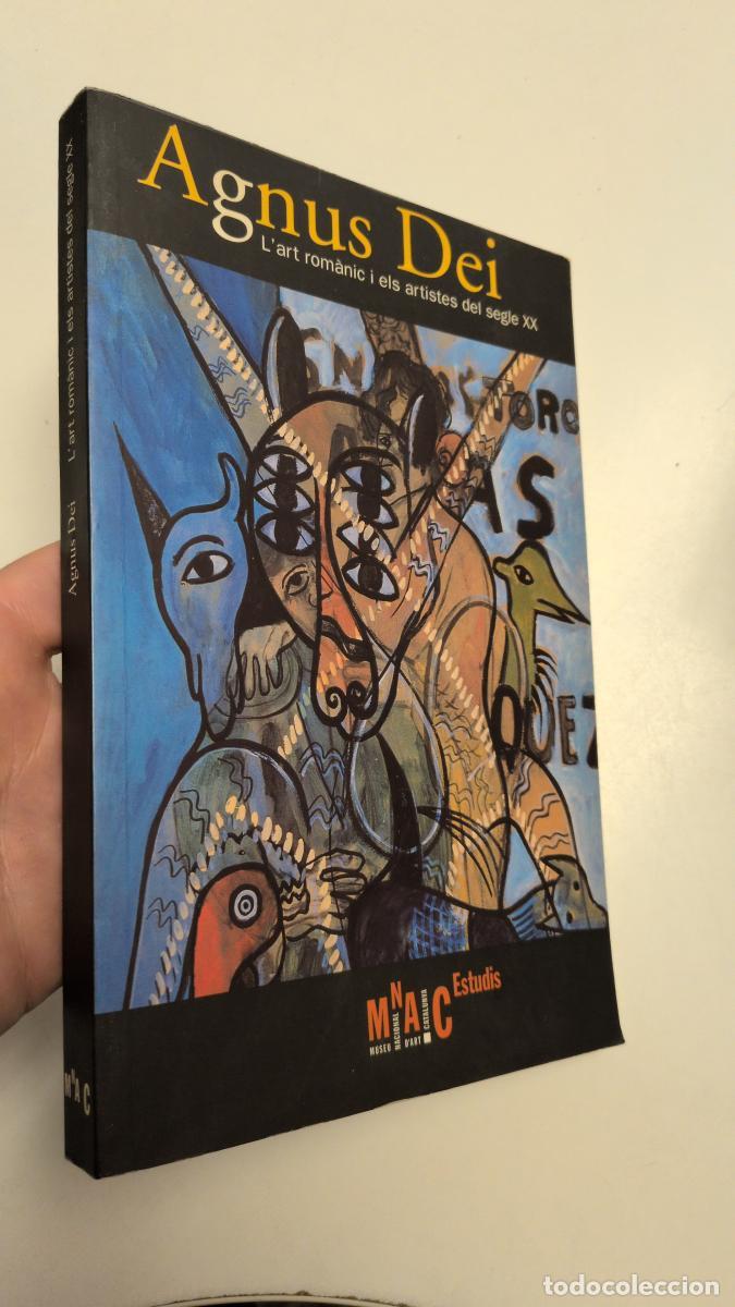 Libros de segunda mano: Agnus Dei. L'art rom&agrave;nic i els artistes del segle XX - AA.VV
