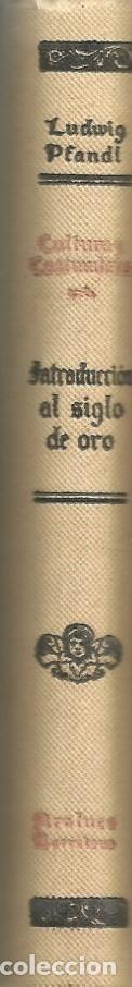 Libros de segunda mano: INTRODUCCI&Oacute;N AL ESTUDIO DEL SIGLO DE ORO-LUDWIG PFANDL - Foto 6