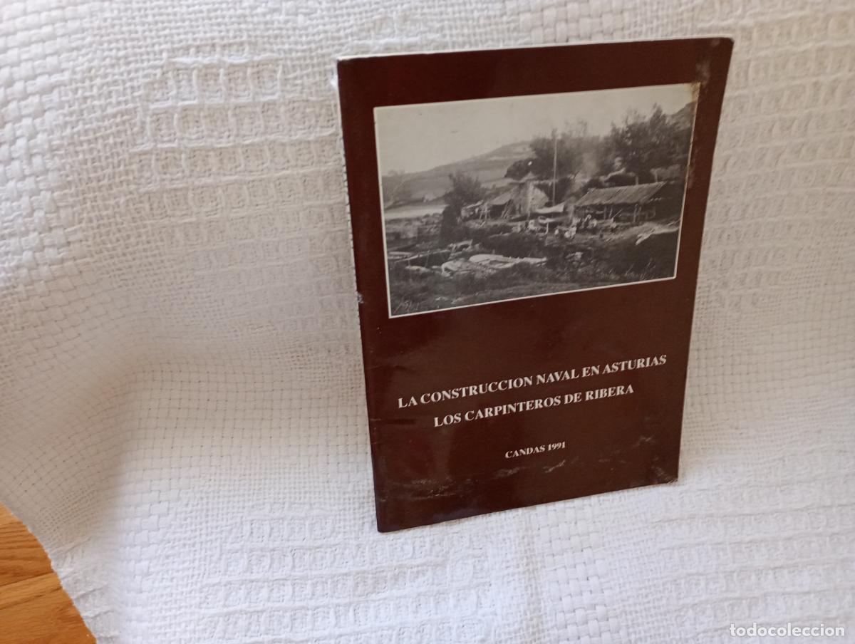 Libros de segunda mano: LA CONSTRUCCION NAVAL EN ASTURIAS LOS CARPINTEROS DE RIBERA - Foto 1