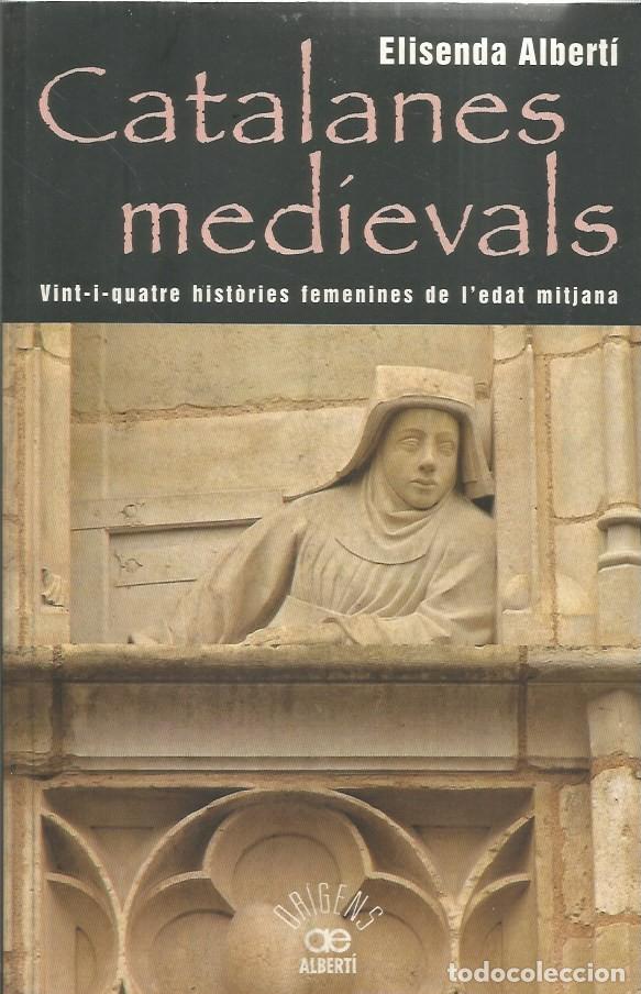 Libros de segunda mano: CATALANES MED&Iacute;EVALS - ELISENDA ALBERT&Iacute; - Foto 1