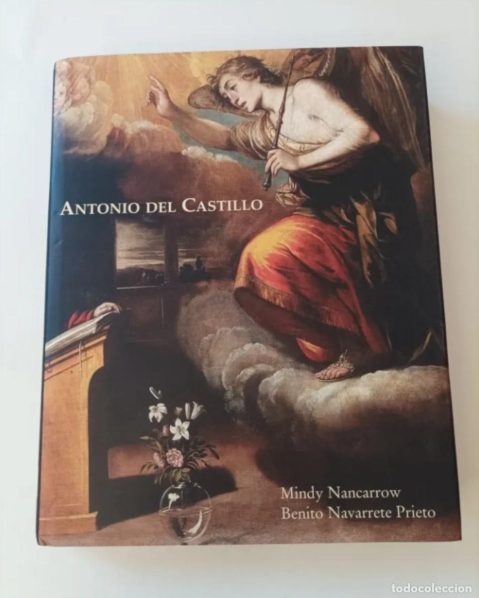 Libros de segunda mano: Antonio del Castillo. Mindy Nancarrow Benito Navarrete Prieto. Fundaci&oacute;n arte hisp&aacute;nico Siglo de Oro