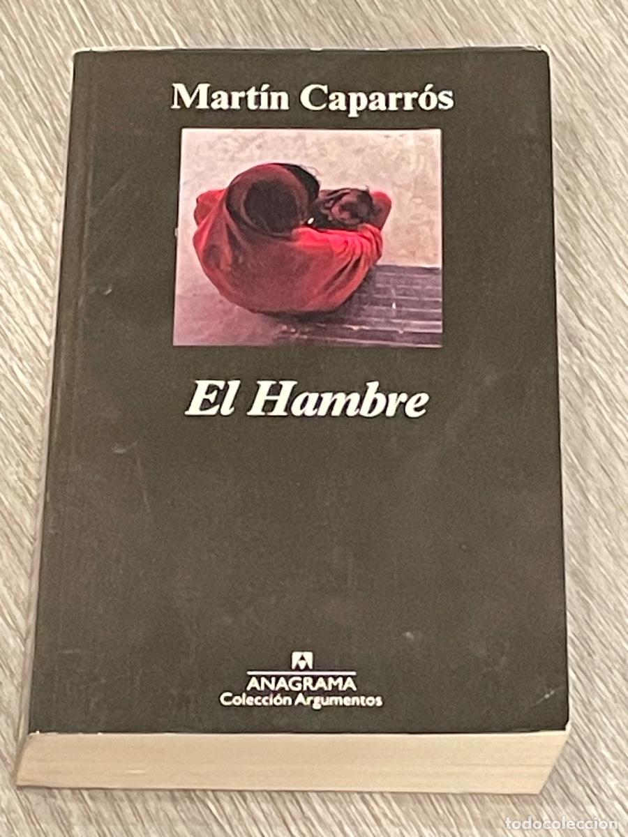 Libri di seconda mano: MARTIN CAPARROS - EL HAMBRE - ANAGRAMA 2A.ED. 2015