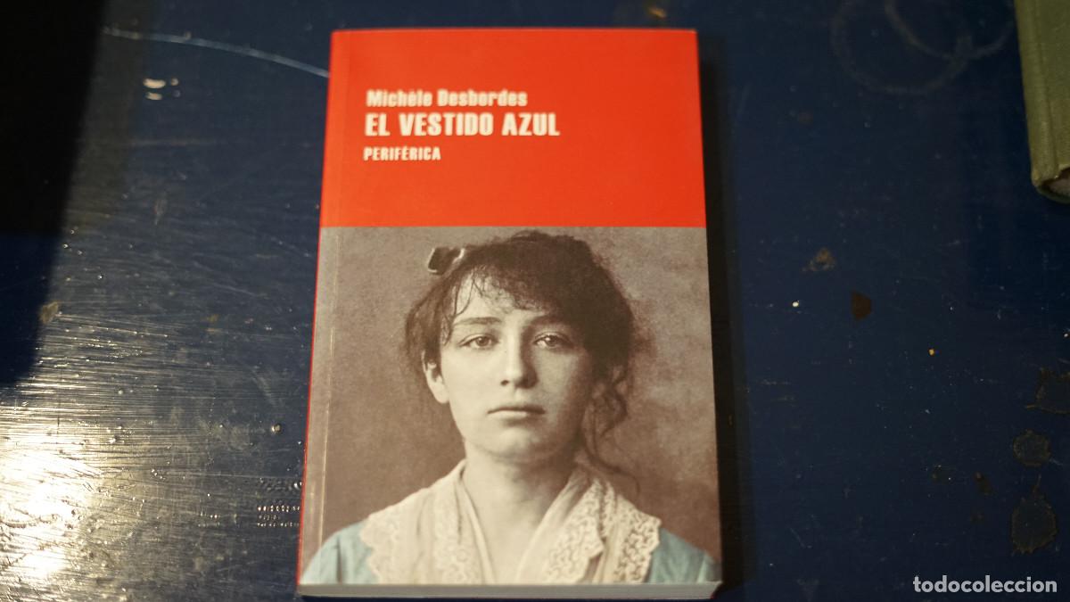 Libros de segunda mano: Mich&egrave;le Desbordes - El vestido azul - Perif&eacute;rica 2018