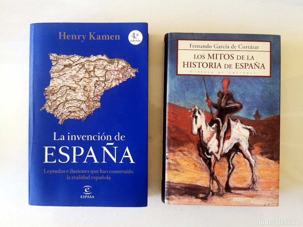 Libros de segunda mano: La invenci&oacute;n de Espa&ntilde;a. Henry Kamen + Los mitos de la historia. Fernando Garc&iacute;a de Cort&aacute;zar