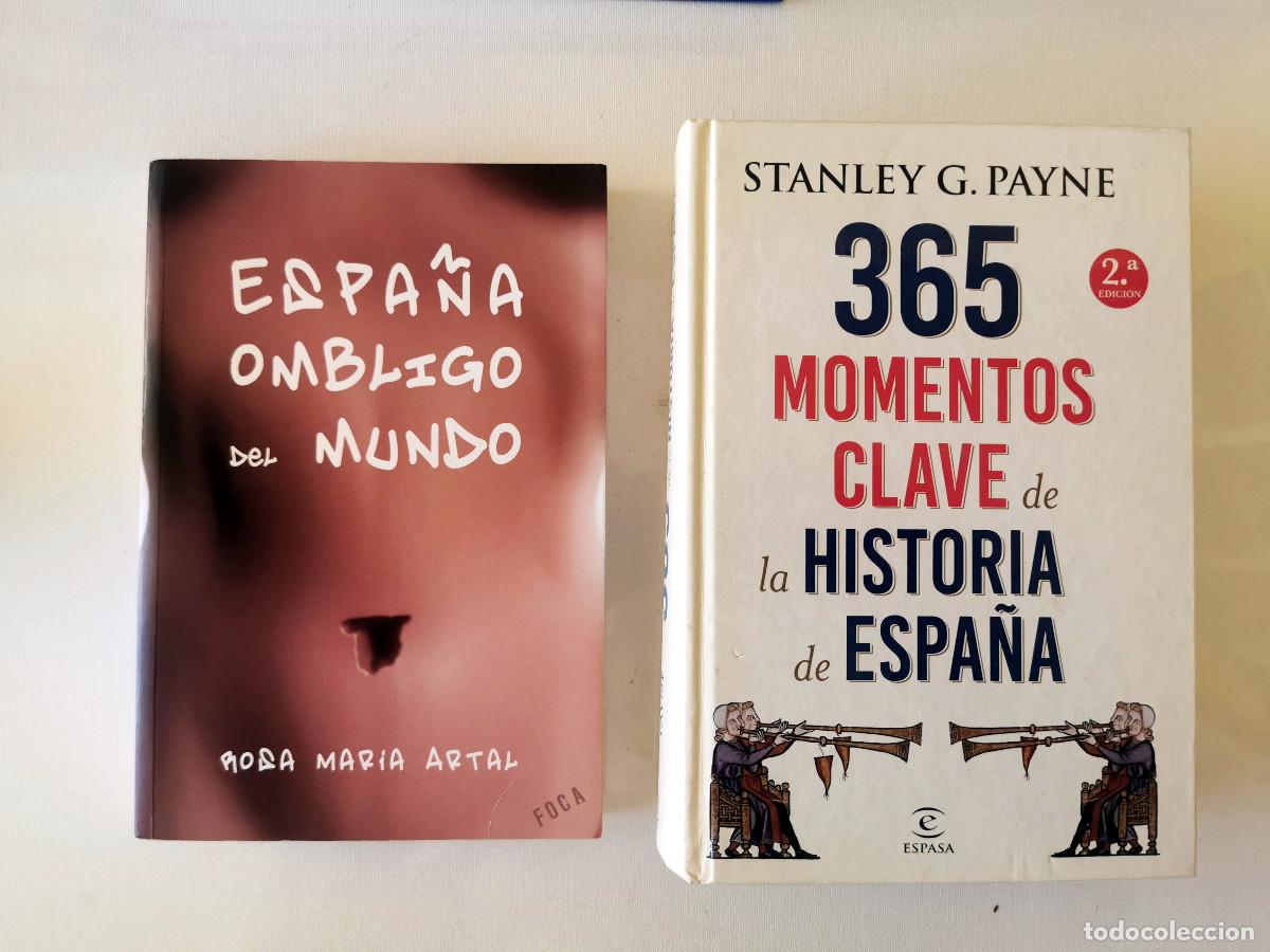 Libros de segunda mano: 365 momentos clave de la historia de Espa&ntilde;a. Stanley G Payne Espa&ntilde;a ombligo del mundo Rosa M&ordf; Artal