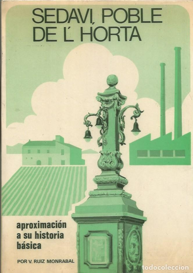 Libros de segunda mano: SEDAVI POBLE DE L'HORTA por V. RUIZ MONRABAL