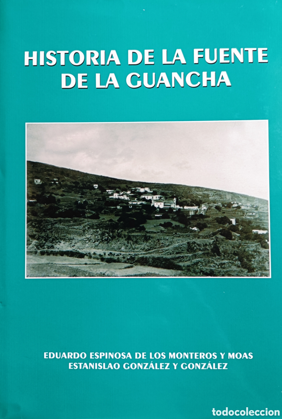 Libros de segunda mano: Historia de la Fuente de La Guancha - Foto 1