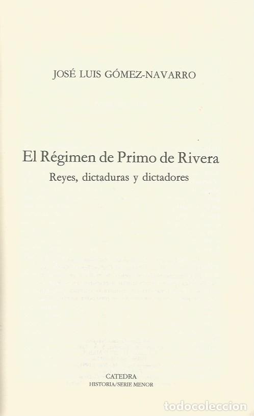 Libros de segunda mano: EL R&Eacute;GIMEN DE PRIMO DE RIVERA - JOS&Eacute; LUIS G&Oacute;MEZ NAVARRO - Foto 2