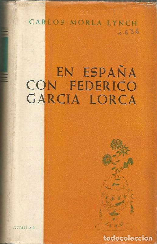 Libros de segunda mano: EN ESPA&Ntilde;A CON FEDERICO GARC&Iacute;A LORCA - CARLOS MORLA LYNCH